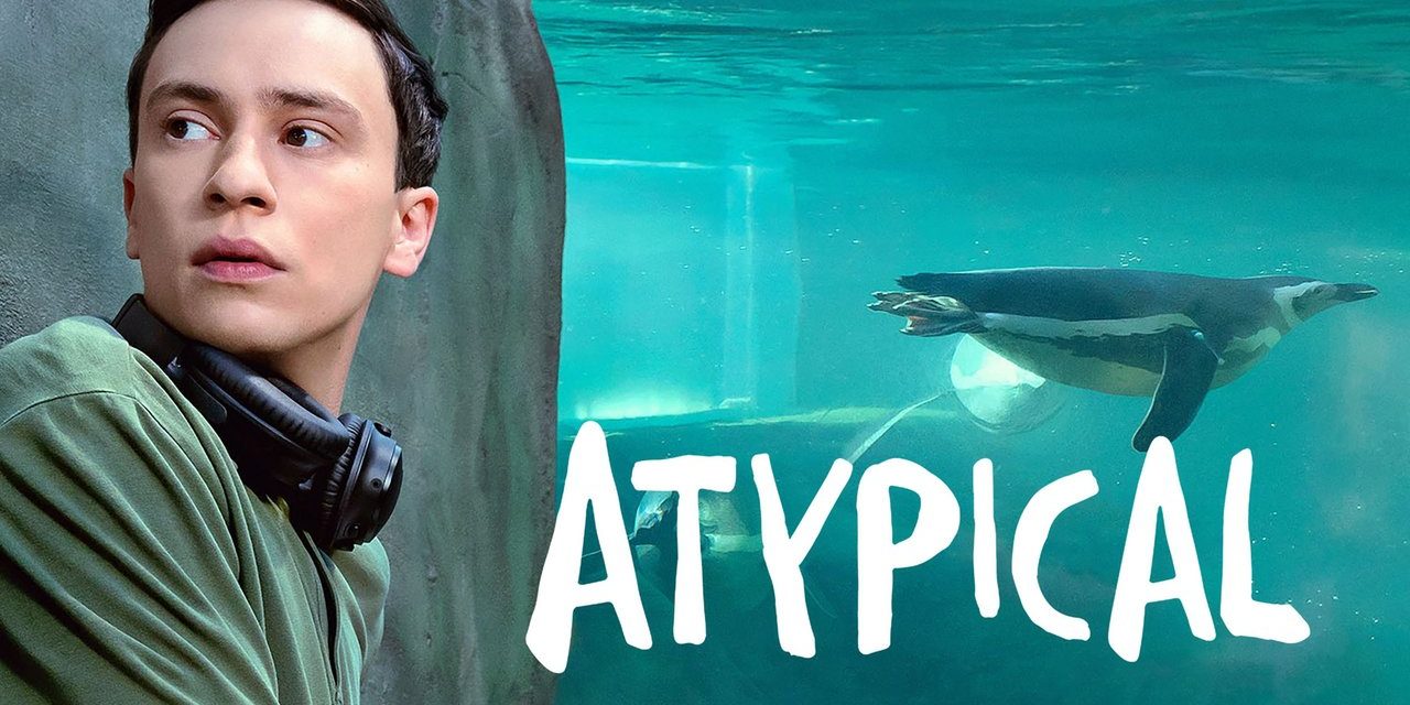 Atypical: ένα κρυφό διαμάντι του Netflix